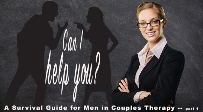 A Survival Guide for Men in Couples Therapy — Part One
