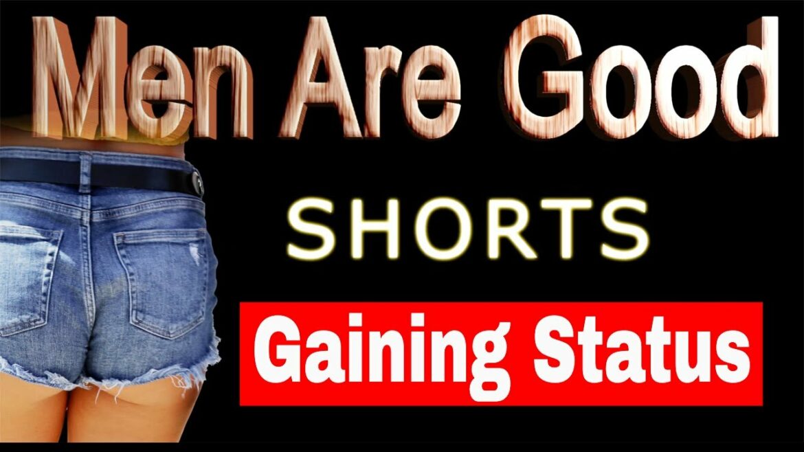 MenAreGood Shorts – Gaining Status