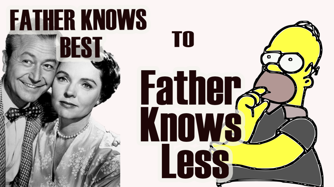 Fathers Knows Less?